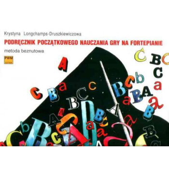 Podręcznik początkowego nauczania gry na fortepianie, K. Longchamps-Druszkiewiczowa, PWM